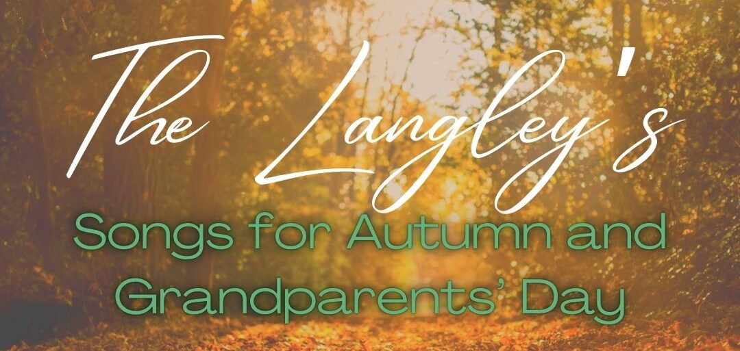 Songs for Autumn and Grandparents Day